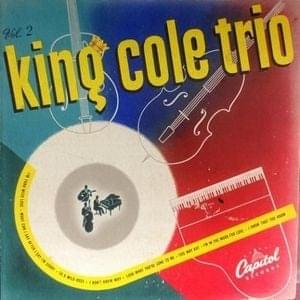 I Don’t Know Why (I Just Do) - The Nat "King" Cole Trio