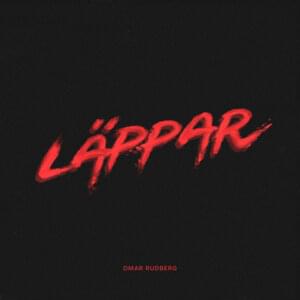 LÄPPAR - Omar Rudberg