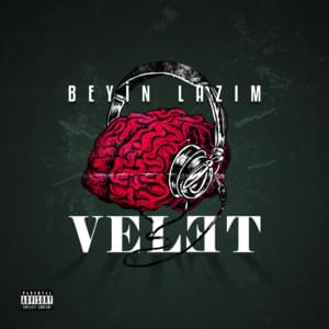 Beyin Lazım - Velet