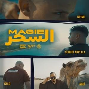 Magie - Celo & Abdi, Schubi AKpella & Krime