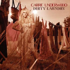 Dirty Laundry - Carrie Underwood