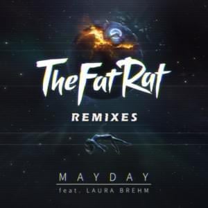 MAYDAY (Ghost’n’Ghost Remix) - TheFatRat (Ft. Laura Brehm)