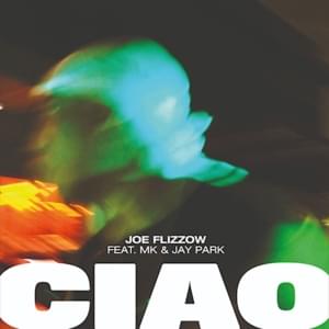 CIAO - Joe Flizzow (Ft. Jay Park (박재범) & MK K-Clique)