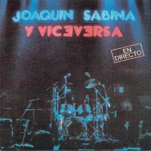 Pisa el acelerador (Directo) - Joaquín Sabina & Viceversa (Ft. Javier Gurruchaga)