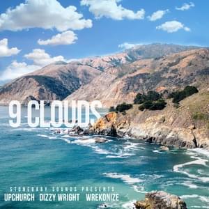 9 Clouds - Stonebaby Sounds (Ft. Dizzy Wright, Upchurch & Wrekonize)