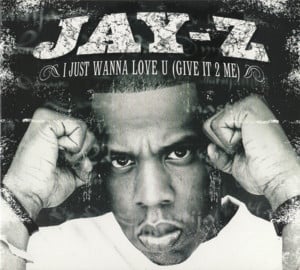 I Just Wanna Love U (Give It 2 Me) - JAY-Z (Ft. Pharrell Williams)