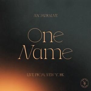 One Name (Jesus) [Live] - Naomi Raine