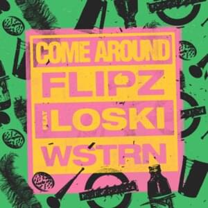 Come Around - Flipz (UK) (Ft. Loski & WSTRN)