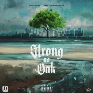 Strong as Oak - Styles P