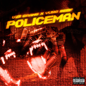 Policeman - Uzii Gaang (Ft. OldPurp & Yung Beef)