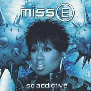 Scream a.k.a. Itchin’ - Missy Elliott