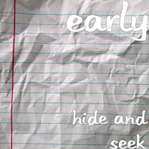 Hide and Seek - Early E (Ft. Jadakiss)