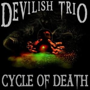 Cycle of Death - DEVILISH TRIO