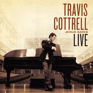 Our God Saves (Live) - Travis Cottrell