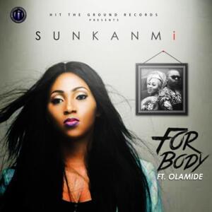 For Body - Sunkanmi (Ft. Olamide)