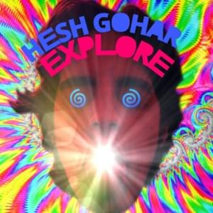 Explore - Hesh Gohar