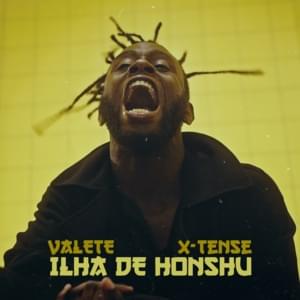 Ilha de Honshu - Valete (Ft. X-Tense)