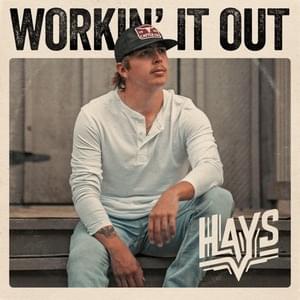 Workin’ It Out - HAYS