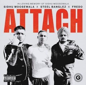 Attach - Sidhu Moose Wala, Steel Banglez & Fredo