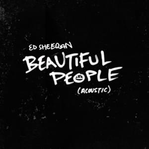 Beautiful People (Acoustic) - Ed Sheeran