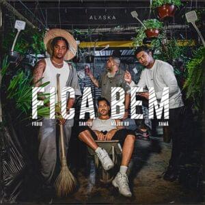 Fica Bem - Alaska Real (Ft. Froid, Major RD, Santzu & Xamã)