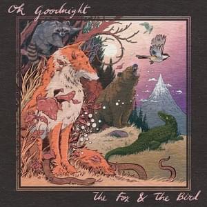 The Bird - Ok Goodnight