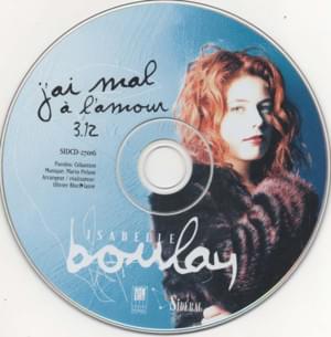 J’ai mal à l’amour - Isabelle Boulay