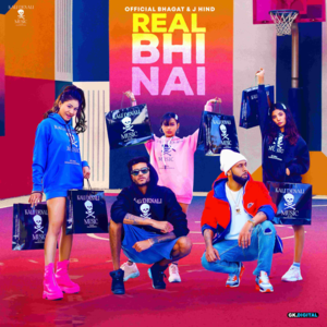 Real Bhi Nai - Official Bhagat (Ft. J.Hind)