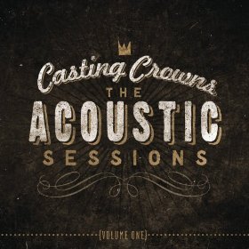 Delivered (Acoustic) - Casting Crowns