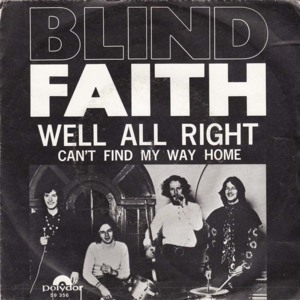 Can’t Find My Way Home - Blind Faith