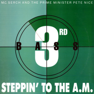 Steppin’ To The A.M. - 3rd Bass