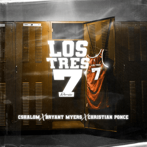 Los Tres 7 (Remix) - CSHALOM, Bryant Myers & Christian Ponce