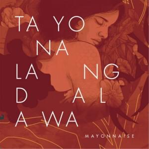 Tayo Na Lang Dalawa - Mayonnaise