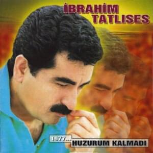 Huzurum Kalmadı - İbrahim Tatlıses