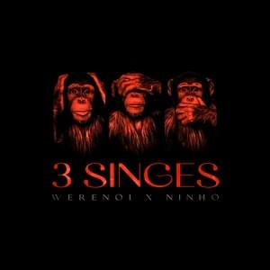 3 singes - Werenoi (Ft. Ninho)