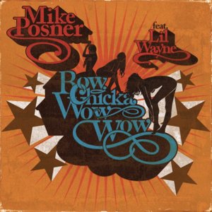 Bow Chicka Wow Wow (Remix) - Mike Posner (Ft. Lil Wayne)