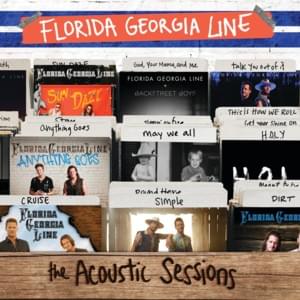 Sippin’ on Fire (Acoustic) - Florida Georgia Line