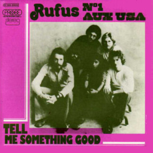 Tell Me Something Good - Rufus (Ft. Chaka Khan)