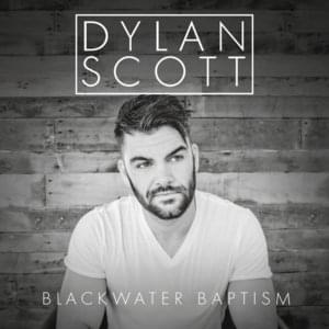 BlackWater Baptism - Dylan Scott