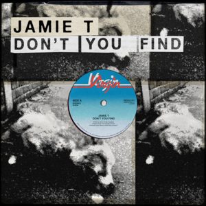 Don’t You Find - Jamie T