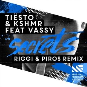 Secrets (Riggi & Piros Remix) - Tiësto & KSHMR (Ft. VASSY)