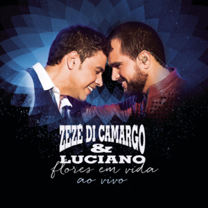 A Ferro e Fogo (Ao Vivo) - Zezé Di Camargo & Luciano