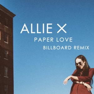 Paper Love (Billboard Remix) - Allie X