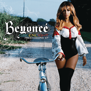 Green Light (Freemasons Remix) - Beyoncé