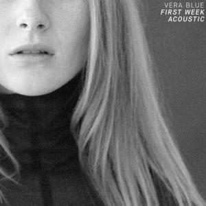 First Week (Acoustic) - Vera Blue