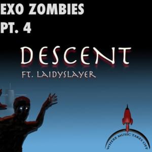 Exo Zombies, Pt. 4: Descent - Rockit Music (Ft. Laidyslayer)