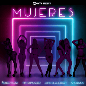 Mujeres - Ñengo Flow, Anonimus & Onyx Toca El Piano (Ft. Juhn & Pinto Picasso)