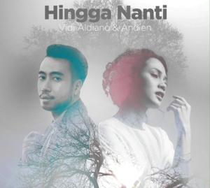 Hingga Nanti - Vidi Aldiano (Ft. Andien)