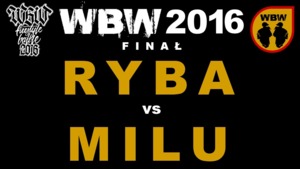 Finał 2016, grupa B: Ryba vs Milu - WBW (Ft. Milu & Ryba)