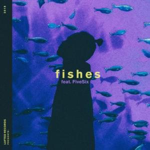 Fishes - FiveSix (Ft. Luftballoon)